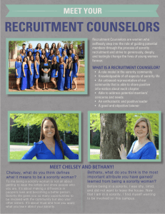Recruitment Counselors are women who members through the process of sorority