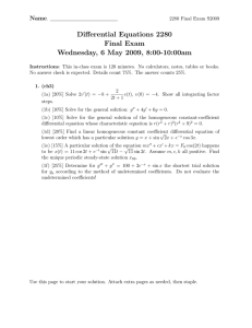 Differential Equations 2280 Final Exam Wednesday, 6 May 2009, 8:00-10:00am Name