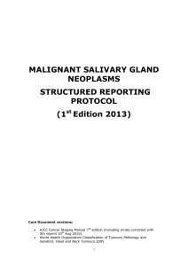 MALIGNANT SALIVARY GLAND NEOPLASMS STRUCTURED REPORTING PROTOCOL