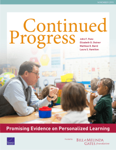 Continued Progress Promising Evidence on Personalized Learning John F. Pane