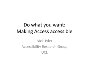 Do what you want: Making Access accessible Nick Tyler Accessibility Research Group