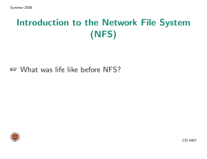 Introduction to the Network File System (NFS) Summer 2008