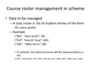 Course roster management in scheme • Data to be managed – Example