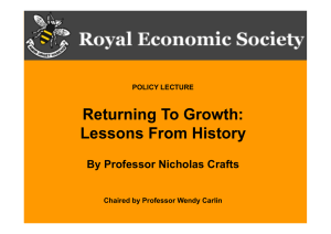 Returning To Growth: Lessons From History By Professor Nicholas Crafts POLICY LECTURE