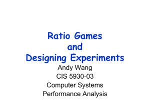 Ratio Games and Designing Experiments Andy Wang