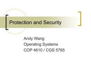 Protection and Security Andy Wang Operating Systems COP 4610 / CGS 5765