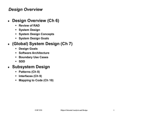 Design Overview Design Overview (Ch 6) (Global) System Design (Ch 7) 