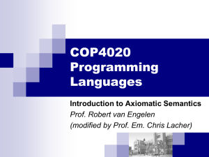 COP4020 Programming Languages Introduction to Axiomatic Semantics