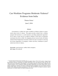 Can Workfare Programs Moderate Violence? Evidence from India Thiemo Fetzer June 2, 2014