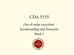 CDA 5155 Out-of-order execution: Scoreboarding and Tomasulo Week 2