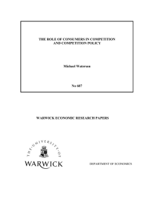 THE ROLE OF CONSUMERS IN COMPETITION AND COMPETITION POLICY Michael Waterson No 607