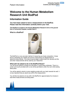 Welcome to the Human Metabolism Research Unit BodPod  Information Guide