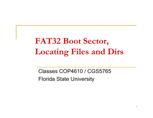 FAT32 Boot Sector, Locating Files and Dirs Classes COP4610 / CGS5765