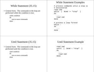 While Statement Examples While Statement (35.15) performed while the condition is true.