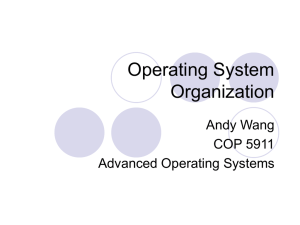 Operating System Organization Andy Wang COP 5911
