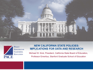 NEW CALIFORNIA STATE POLICIES: IMPLICATIONS FOR DATA AND RESEARCH