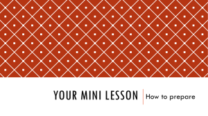 YOUR MINI LESSON How to prepare