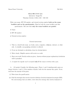 Simon Fraser University Fall 2014 Econ 302 (D100) Quiz Instructor: Songzi Du