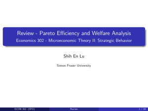 Review - Pareto E¢ ciency and Welfare Analysis Shih En Lu