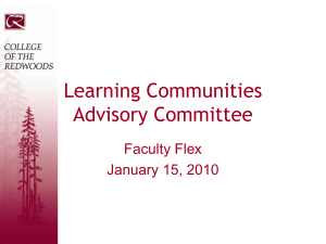 Learning Communities Advisory Committee Faculty Flex January 15, 2010