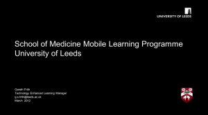 School of Medicine Mobile Learning Programme University of Leeds Gareth Frith