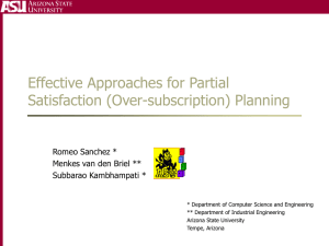 Effective Approaches for Partial Satisfaction (Over-subscription) Planning Romeo Sanchez *