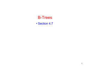 B-Trees • Section 4.7 1