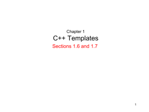 C++ Templates Sections 1.6 and 1.7 Chapter 1 1