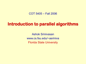 Introduction to parallel algorithms – Fall 2006 COT 5405 Ashok Srinivasan