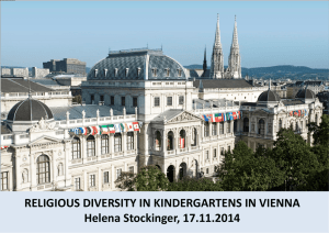 RELIGIOUS DIVERSITY IN KINDERGARTENS IN VIENNA Helena Stockinger, 17.11.2014