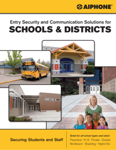 SCHOOLS &amp; DISTRICTS Entry Security and Communication Solutions for