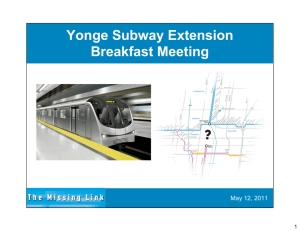 Yonge Subway Extension Breakfast Meeting May 12, 2011 1