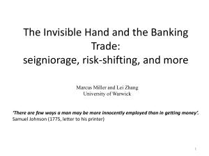 The Invisible Hand and the Banking Trade: seigniorage, risk-shifting, and more