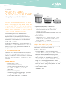 ARUBA 270 SERIES OUTDOOR ACCESS POINTS Setting a higher standard for 802.11ac