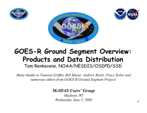 GOES-R Ground Segment Overview: Products and Data Distribution