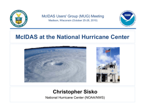 McIDAS at the National Hurricane Center Christopher Sisko National Hurricane Center (NOAA/NWS)