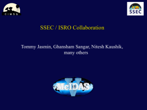 SSEC / ISRO Collaboration Tommy Jasmin, Ghansham Sangar, Nitesh Kaushik, many others