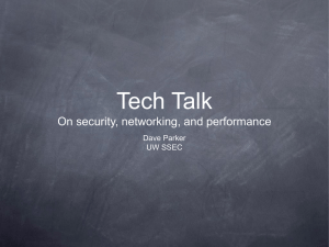 Tech Talk On security, networking, and performance Dave Parker UW SSEC