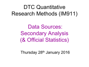 DTC Quantitative Research Methods (IM911) Data Sources: Secondary Analysis