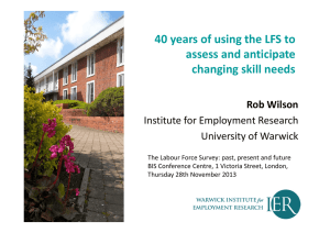 40 years of using the LFS to  assess and anticipate  changing skill needs Rob Wilson 