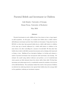 Parental Beliefs and Investment in Children Josh Kinsler, University of Georgia