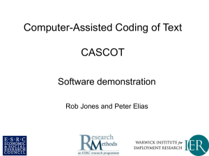 Computer-Assisted Coding of Text CASCOT Software demonstration Rob Jones and Peter Elias