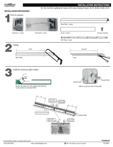 For the ConTech Lighting DL Series LED Linear Display Fixture:... Parts to prepare: INSTALLATION PROCEDURES