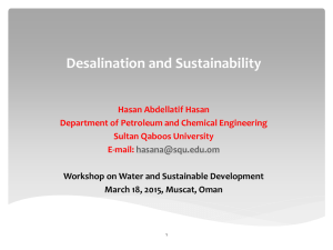 Desalination and Sustainability  Hasan Abdellatif Hasan Department of Petroleum and Chemical Engineering