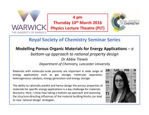 Royal Society of Chemistry Seminar Series Modelling Porous Organic Materials for Energy Applications bottom‐up approach to rational property design 4 pm