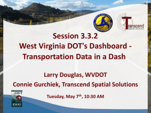 Session 3.3.2 West Virginia DOT's Dashboard - Transportation Data in a Dash