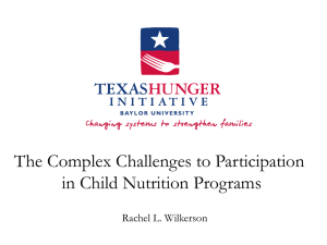 The Complex Challenges to Participation in Child Nutrition Programs Rachel L. Wilkerson