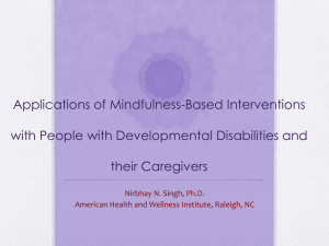Applications of Mindfulness-Based Interventions with People with Developmental Disabilities and their Caregivers