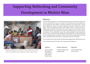 Supporting Reblocking and Community Development in Mtshini Wam Abstract