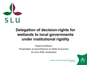 Delegation of decision-rights for wetlands to local governments under institutional rigidity Katarina Elofsson